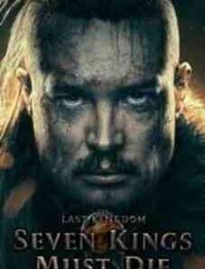 The Last Kingdom Seven Kings Must Die Lookmovie