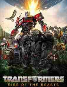 Transformers: Rise of the Beasts 2023